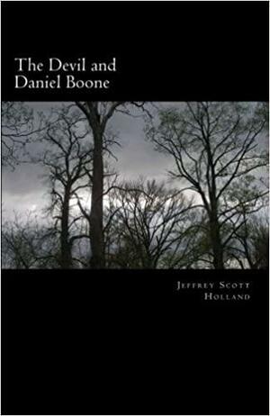 The Devil and Daniel Boone by Jeffrey Scott Holland