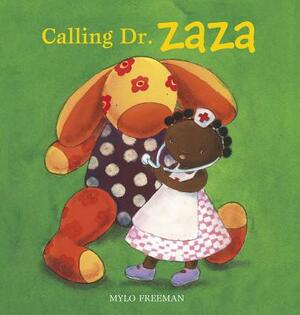 Calling Dr. Zaza by Mylo Freeman