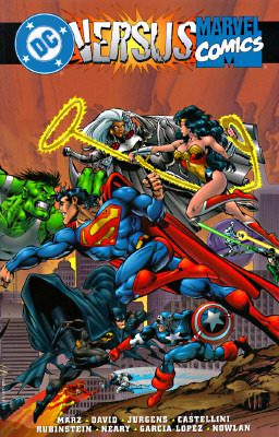 DC vs. Marvel Comics by Mark Gruenwald, Josef Rubinstein, Mike Carlin, José Luis García-López, Dan Jurgens, Ron Marz, Paul Neary, Peter David, Claudio Castellini, Kevin Nowlan