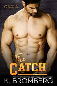 The Catch by K. Bromberg