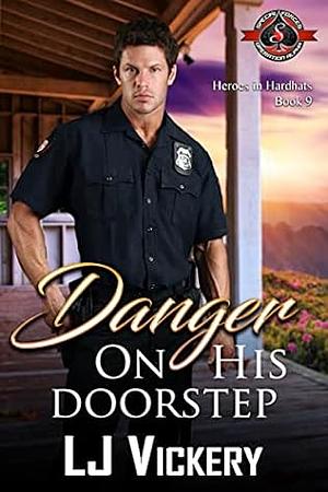 Danger on His Doorstep by L.J. Vickery
