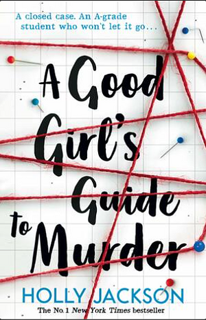 A Good Girl's Guide to Murder by Holly Jackson