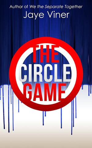 The Circle Game by Jaye Viner