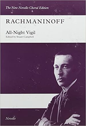 Rachmaninoff: All-Night Vigil by Sergei Rachmaninoff