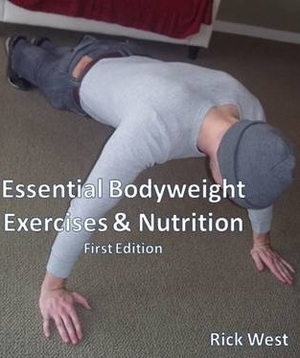 Essential Bodyweight Exercises and Nutrition by Richard West