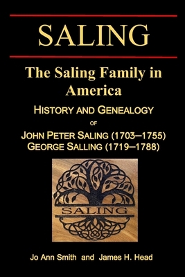 The Saling Family in America: History and Genealogy by Jo Ann Smith, James H. Head