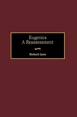 Eugenics: A Reassessment by Richard Lynn