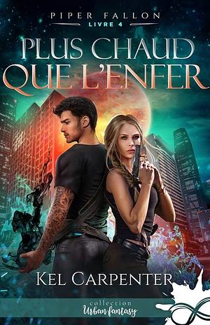 Plus chaud que l'enfer by Steven Cuvelliez, Kel Carpenter