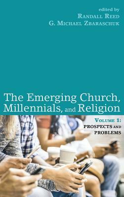 The Emerging Church, Millennials, and Religion: Volume 1 by 