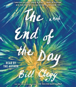 The End of the Day by Bill Clegg