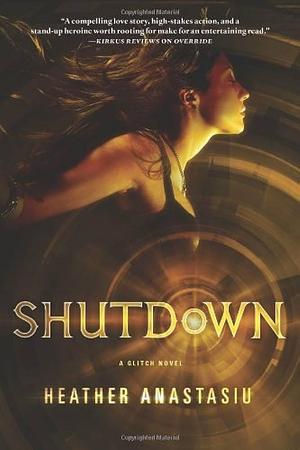 Shutdown by Heather Anastasiu