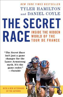 The Secret Race by Tyler Hamilton, Daniel Coyle