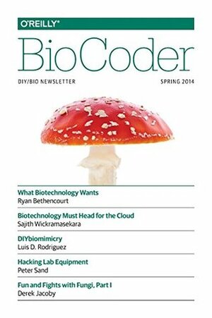 Biocoder #3: Spring 2014 by O'Reilly Media Inc.