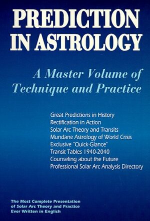 Prediction In Astrology: A Master Volume Of Technique And Practice by Noel Tyl