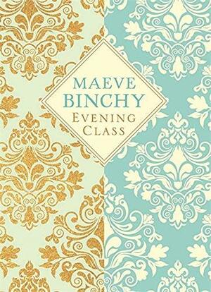 Evening Class by Maeve Binchy