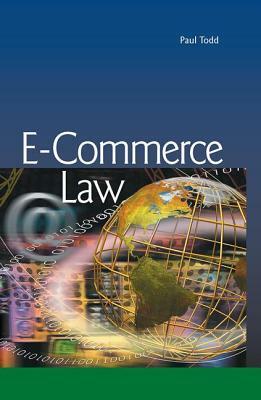 E-Commerce Law by Paul Todd