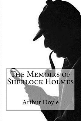 The Memoirs of Sherlock Holmes by Arthur Conan Doyle