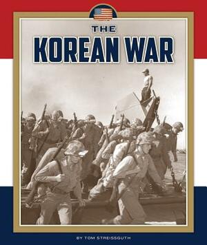 The Korean War by Tom Streissguth