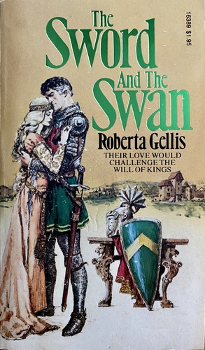 The Sword & the Swan by Roberta Gellis