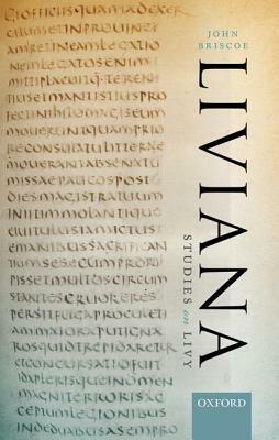 Liviana: Studies on Livy by John Briscoe