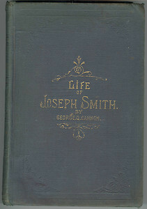 Life Of Joseph Smith: The Prophet by George Q. Cannon