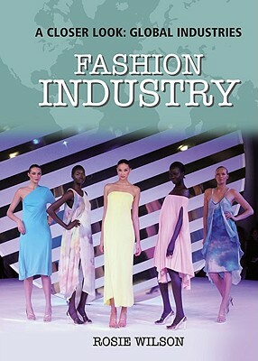 Fashion Industry by Rosie Wilson