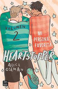 Heartstopper 2. Mi persona favorita by Alice Oseman