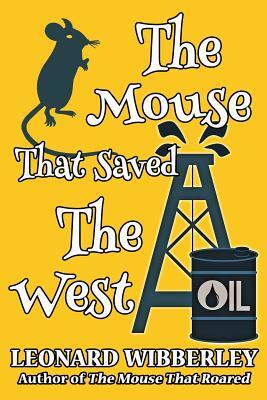 The Mouse That Saved The West by Leonard Wibberley