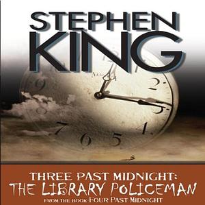 Three Past Midnight: The Library Policeman by Stephen King