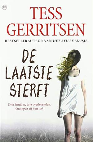 De laatste sterft by Tess Gerritsen