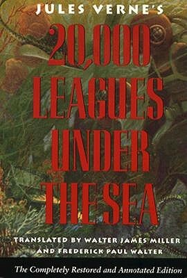 20,000 Leagues Under the Sea: The Completely Restored and Annotated Edition by Jules Verne