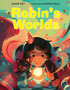 Robin's Worlds by Rainie Oet