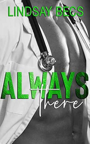 Always There by Lindsay Becs