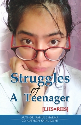 Struggles of A Teenager by Rahul Sharma, Kajal Joshi