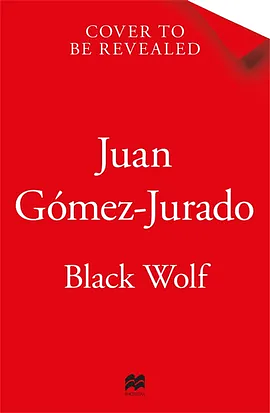 Black Wolf by Juan Gómez-Jurado