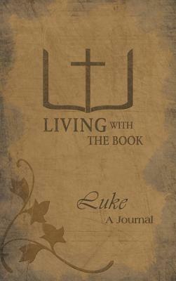 Living with the Book: Luke by Philip Charlton, Linda Charlton