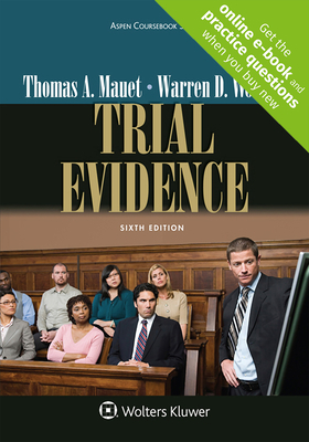 Trial Evidence by Warren D. Wolfson, Thomas A. Mauet