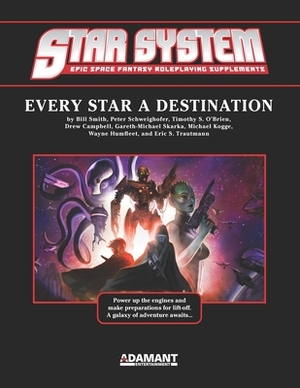 Star System: Every Star A Destination by Peter Schweighofer, Bill Smith, Timothy S. O'Brien