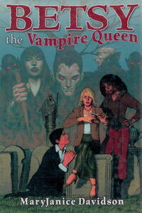 Betsy the Vampire Queen by MaryJanice Davidson