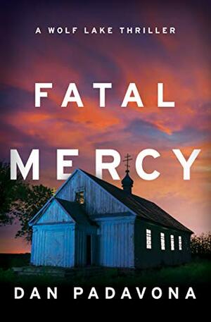 Fatal Mercy by Dan Padavona
