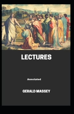 Gerald Massey's Lectures Annotated by Gerald Massey