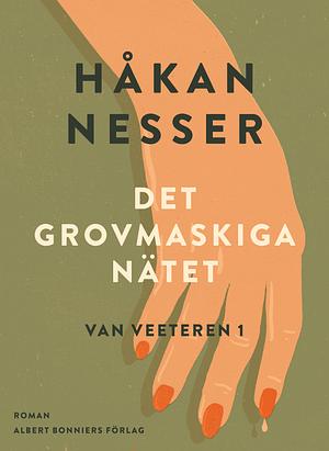Det grovmaskiga nätet by Håkan Nesser