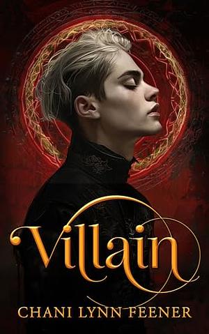 Villain: A Dark MM Sci-Fi Enemies to Lovers Why Choose Romance by Chani Lynn Feener