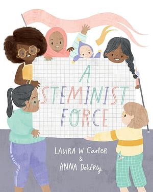 A Steminist Force by Laura Carter