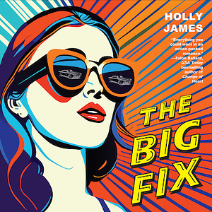 The Big Fix by Holly James