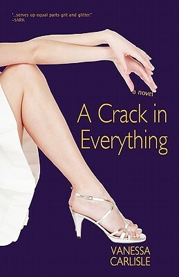 A Crack in Everything by Vanessa Carlisle