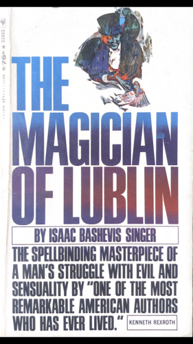 Magician of Lublin by Isaac Bashevis Singer