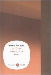 La casa della luce by Yōko Ogawa