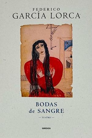 Bodas de sangre by Federico García Lorca