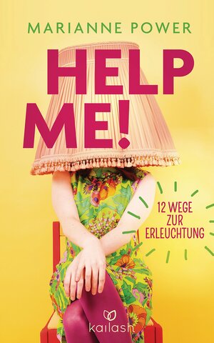 Help Me!: 12 Wege zur Erleuchtung by Marianne Power